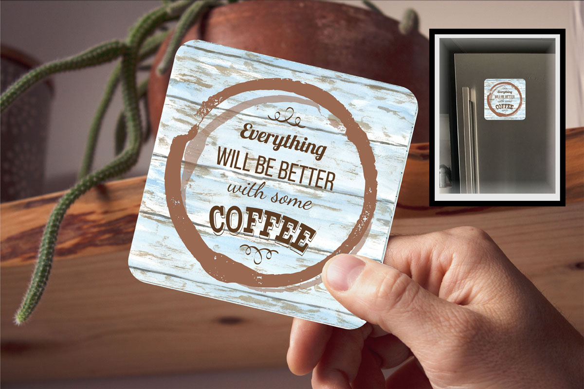 Drink Coaster Magnetic - Coffee Stain - Everthing will be Better With