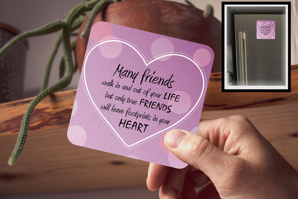Drink Coaster Magnetic - Many Friends Walk but only true leave footprints in Heart (Pink Theme)