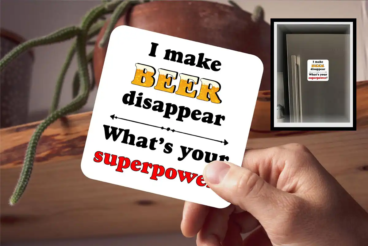 Coaster - I Make Beer Disappear, Whats Your Superpower