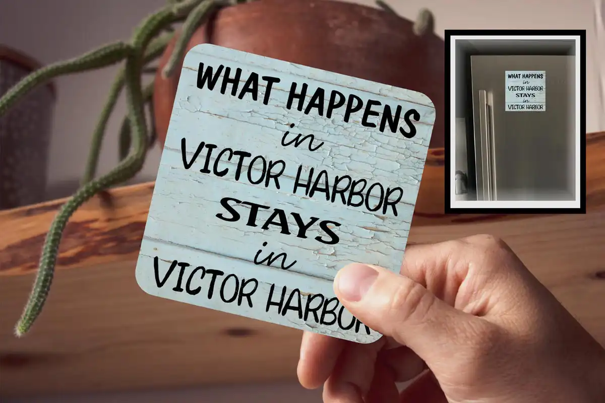 Drink Coaster - What Happens in Victor Harbor