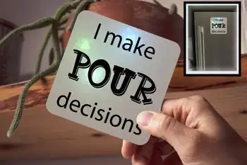 Drink Coaster - I Make Pour Decisions