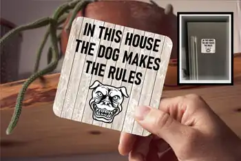 Coaster - In This House The Dog Makes The Rules