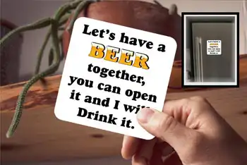 Coaster - Lets Have A Beer Together, You Can Open It And I Will Drink It
