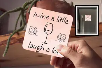 Coaster - Wine A Little Laugh A Lot