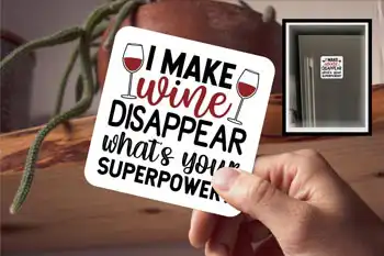 Coaster - I Make Wine Dissapear, Whats Your Superpower